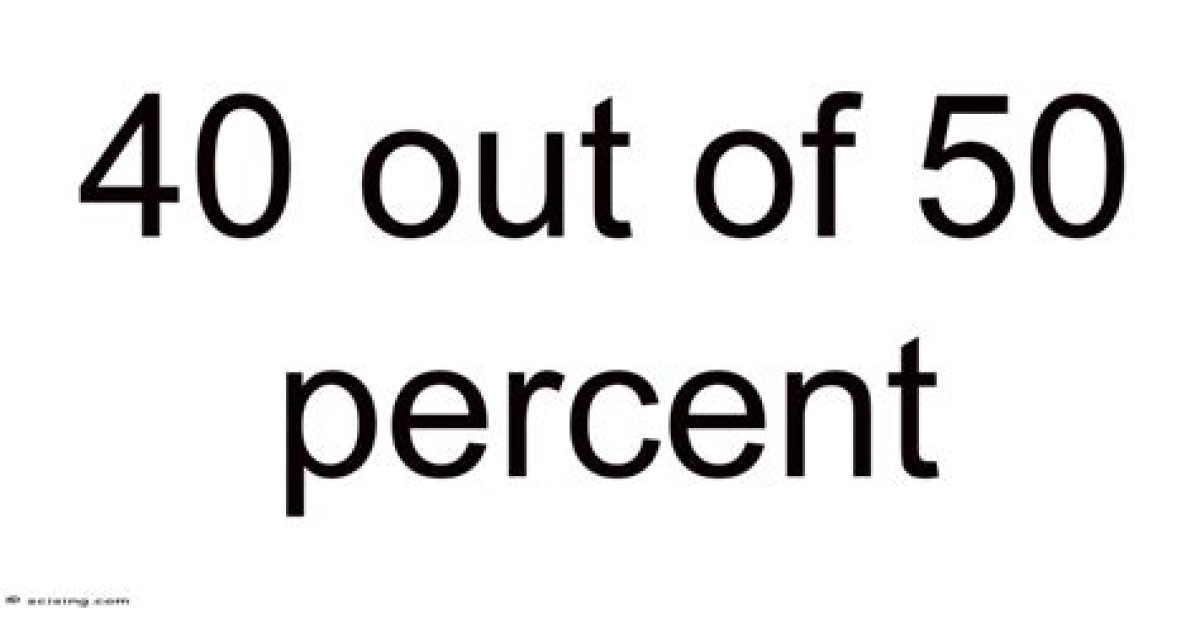 What's a 43 out of 50?