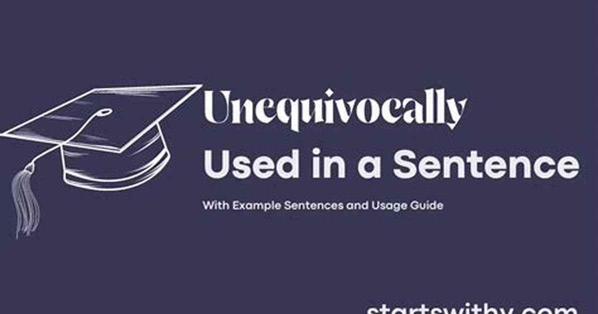 When to Use Unequivocally?