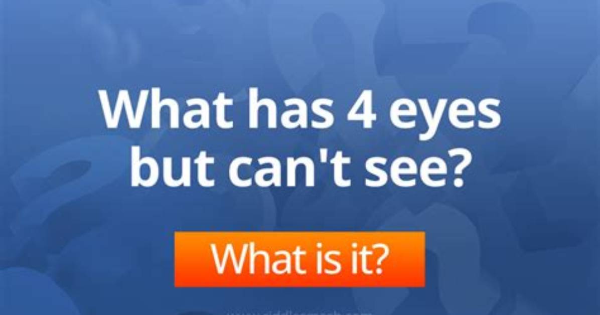 'With Eyes That See I Can't Be Found' Riddle Answer