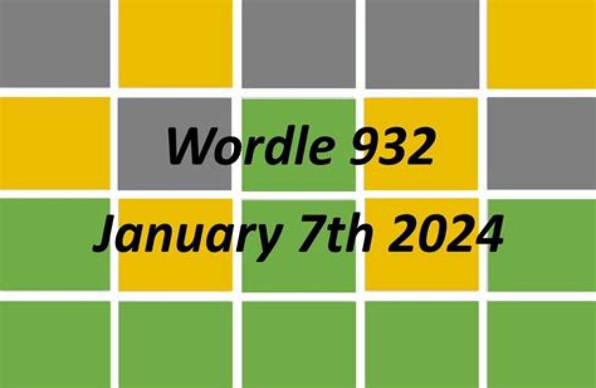 Wordle Today (January 7Th, 2024): What Is the Answer of the Day? Hints, Clues, and Spoilers for Game #932